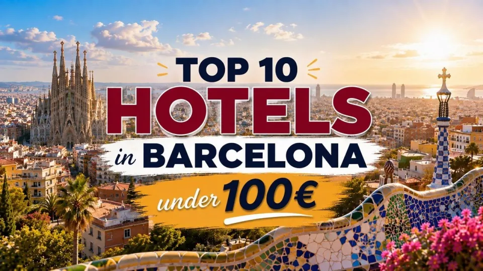 Where to Stay in Barcelona Best Budget Hotels Guide